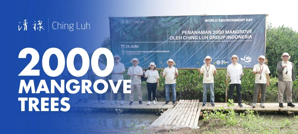 Ching Luh Group Plants 2,000 Mangrove Trees to Celebrate World Environment Day